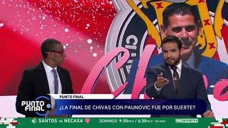 Chivas jugó la final por suerte o por necesidad?: Punto Final