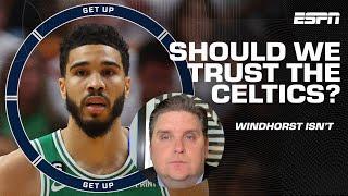 Brian Windhorst is hesitant to trust the Celtics in Game 7 vs. the Heat | Get Up