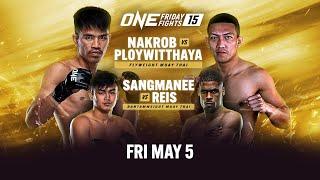 [Live In HD] ONE Friday Fights 15: Nakrob vs. Ploywitthaya