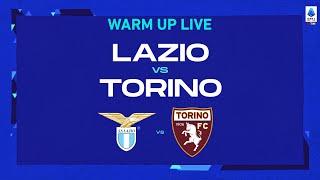 LIVE | Warm up | Lazio-Torino | Serie A TIM 2022/23