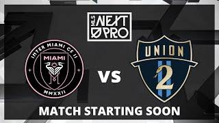 LIVE STREAM: MLS NEXT PRO: Inter Miami CF II vs Philadelphia Union II | May 14, 2023