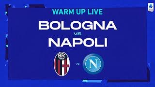 LIVE | Warm up | Bologna-Napoli | Serie A TIM 2022/23