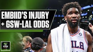 NBA Playoffs break down: Embiid's injury, Warriors-Lakers preview, Finals MVP bets | Bet the Edge