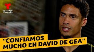 Raphaël Varane: "Confiamos mucho en David De Gea" | Telemundo Deportes