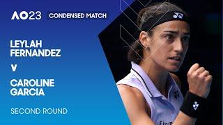 Leylah Fernandez v Caroline Garcia Condensed Match | Australian Open 2023 Second Round