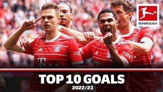 Top 10 Best FC Bayern Goals 2022/23 | Musiala, Gnabry, Mané & More