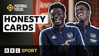 'What you trying to say?!' | Saka & Nketiah reveal all with Honesty Cards | Football Focus