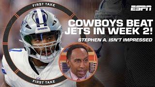 Stephen A. isn't impressed with the Cowboys' win over the Jets  | First Take