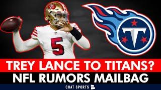 Trey Lance Trade To Titans? NFL Rumors Q&A On Jalen Carter, Matt Ryan, Brian Burns, NFL Draft