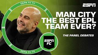Is this Manchester City side the BEST EVER in Premier League? | ESPN FC