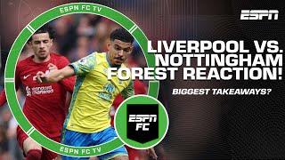 Biggest takeaways from Liverpool's win over vs. Nottingham Forest | ESPN FC