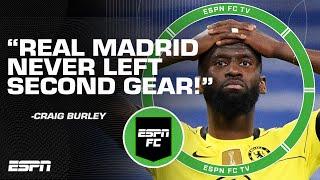 A BORING MATCH⁉ Craig Burley says Real Madrid's victory vs. Chelsea was lacking excitement | ESPN FC
