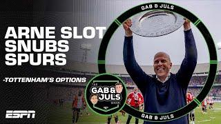 What's next for Tottenham after Arne Slot snub? Gab & Juls discuss Spurs' options | ESPN FC
