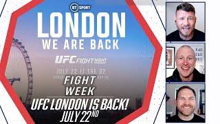 UFC London Is BACK  Michael Bisping, Adam Catterall & Nick Peet Look Ahead to July 22