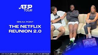 Break Point | The Netflix Reunion 2.0