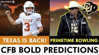 College Football Bold Predictions: Texas Is Back! Deion Sanders & Colorado Go Bowling? LSU Frauds?