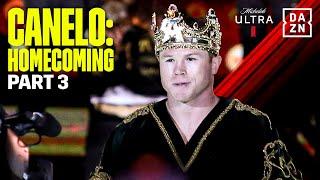 Canelo's Glorious Return To Mexico | Homecoming pt 3