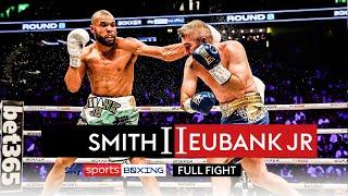 FULL FIGHT! Liam Smith vs Chris Eubank Jr 2 | The Rematch