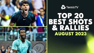Alcaraz, Rune & Hurkacz Tweeners; Djokovic Skill & Many More | August 2023 Top 20 Shots & Rallies