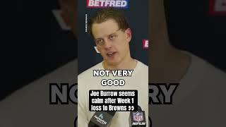 Joe Burrow doesn’t seem to worried about the Bengals’ Week 1 loss to the Browns #shorts