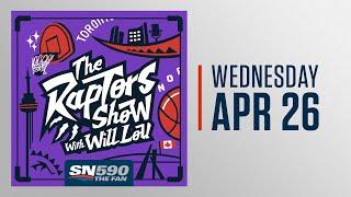 The Raptors Show With Will Lou - April 26