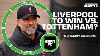ESPN FC UNANIMOUSLY picks Liverpool to beat Tottenham