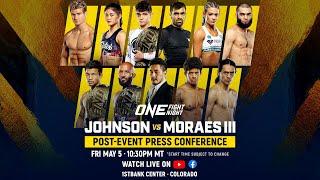 [Live In HD] ONE Fight Night 10: Johnson vs. Moraes III | Post-Event Press Conference
