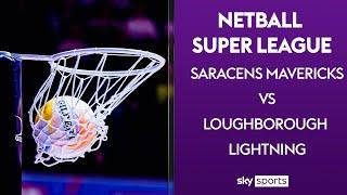 LIVE NETBALL! | Saracens Mavericks vs Loughborough Lightning | Netball Super League