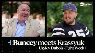 Buncey meets Krassyuk | Oleksandr Usyk v Daniel Dubois | Exclusive #usykdubois boxing interview