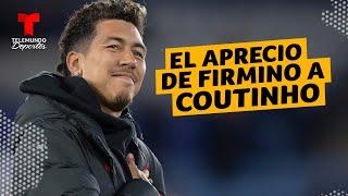 Philippe Coutinho tiene un lugar especial en el corazón de Roberto Firmino | Telemundo Deportes