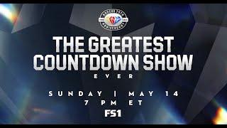 The Greatest Countdown Show Ever! | Sunday, May 14 at 7PM on FS1