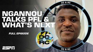 Francis Ngannou joins DC & RC to discuss signing with PFL [FULL SHOW] | ESPN MMA