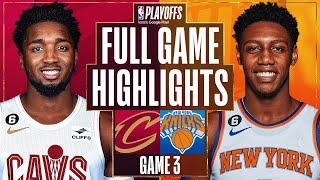 #4 CAVALIERS at #5 KNICKS | FULL GAME 3 HIGHLIGHTS | April 21, 2023