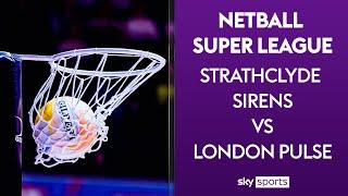 LIVE NETBALL! | Strathclyde Sirens v London Pulse | Netball Super League