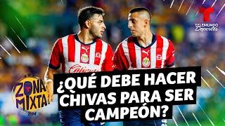 Qué debe hacer Chivas para convertirse en campeón? | Telemundo Deportes