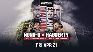 ONE Fight Night 9: Nong-O vs. Haggerty