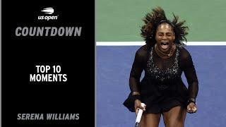 Serena Williams | Top 10 Greatest Moments Ever | US Open