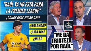 El mensaje de Paco para RAÚL JIMÉNEZ: Tiene que salirse de la PREMIER LEAGUE | Futbol Picante