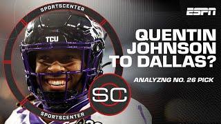 Why Dallas Cowboys could select Quentin Johnson at No. 26 overall | NFL Draft SportsCenter Special