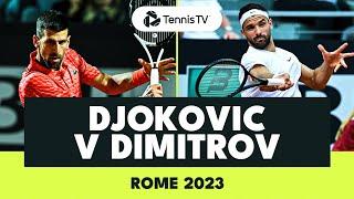 Novak Djokovic vs Grigor Dimitrov Match Highlights | Rome 2023