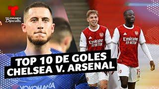 Chelsea v. Arsenal: Top 10 de goles en Premier League | Telemundo Deportes