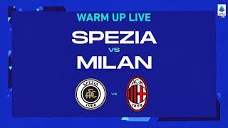 LIVE | Warm up | Spezia-Milan | Serie A TIM 2022/23