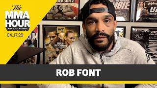 Rob Font Wants ‘Crazy’ Clash With Petr Yan In Boston Next | The MMA Hour