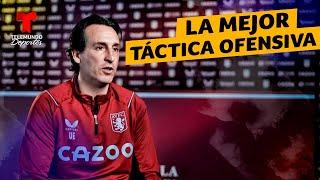 Unai Emery revela la mejor táctica ofensiva del Aston Villa | Telemundo Deportes