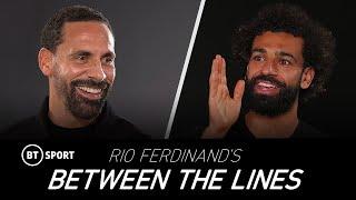 Rio Ferdinand's Between The Lines | Mohamed Salah talks winning the Champions League and goalscoring