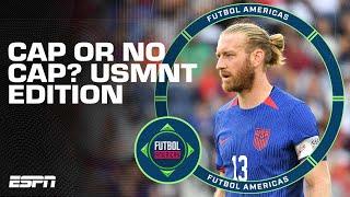 Time for the USMNT to ditch Tim Ream?  Cap or No Cap?  | Futbol Americas