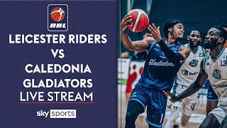 LIVE BBL! | Leicester Riders v Caledonia Gladiators  | British Basketball League