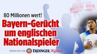 Bayern-Gerücht um englischen Nationalspieler | Englische Woche - ganze Sendung