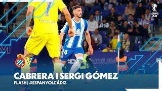 FLASH | Cabrera i Sergi Gómez | #EspanyolCádiz