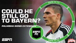 Could he still go to Bayern?  João Palhinha signs new contract with Fulham | ESPN FC